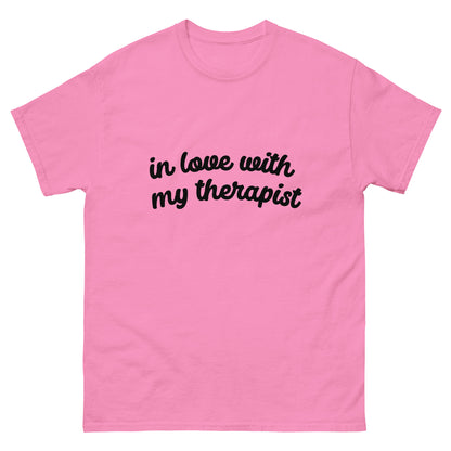 IN LOVE WITH MY THERAPIST classic tee