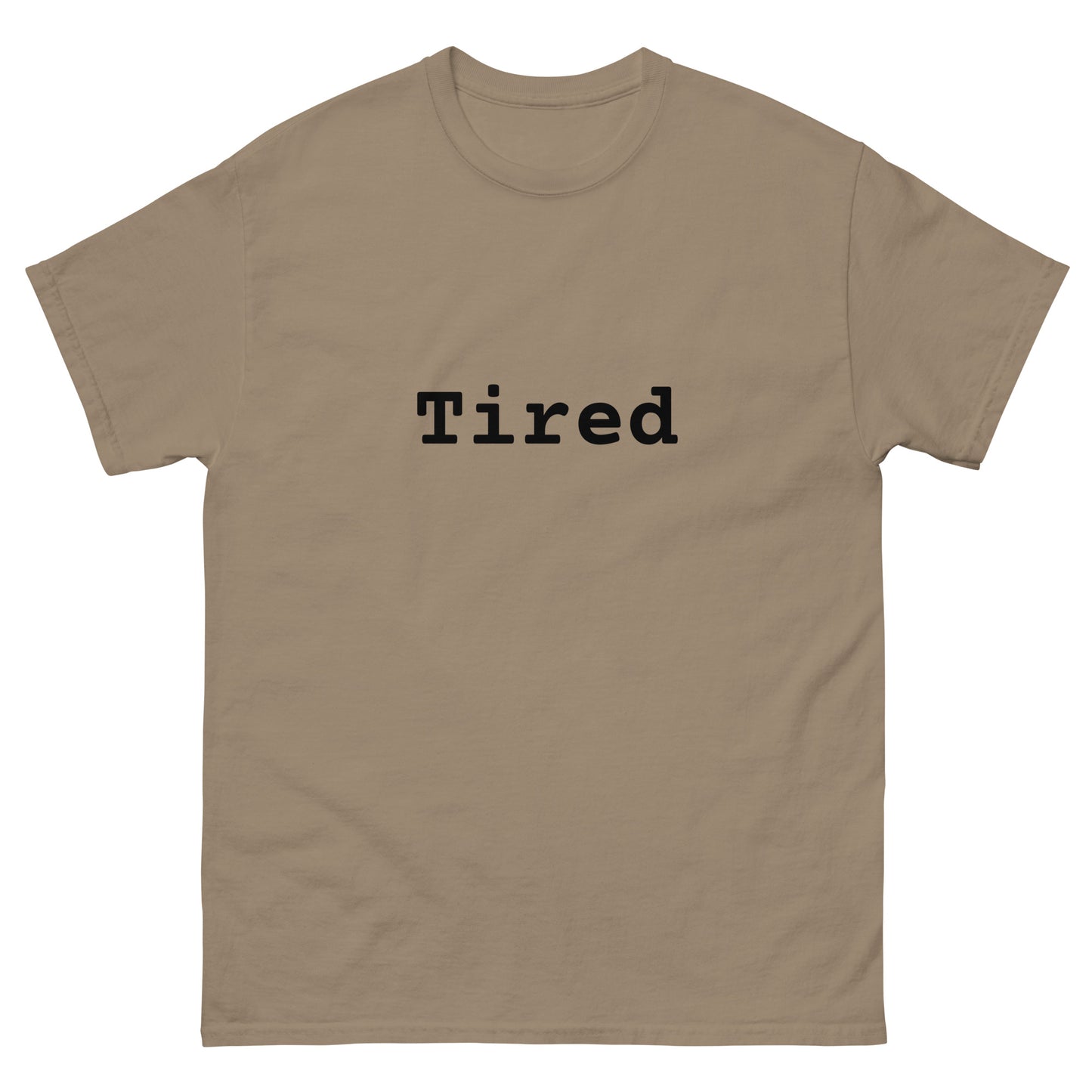 TIRED tee