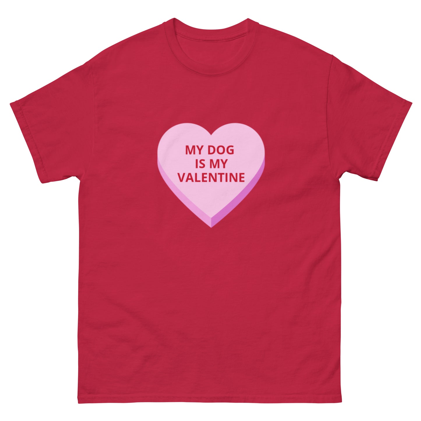 MY DOG IS MY VALENTINE HOLIDAY tee