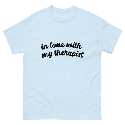 IN LOVE WITH MY THERAPIST classic tee