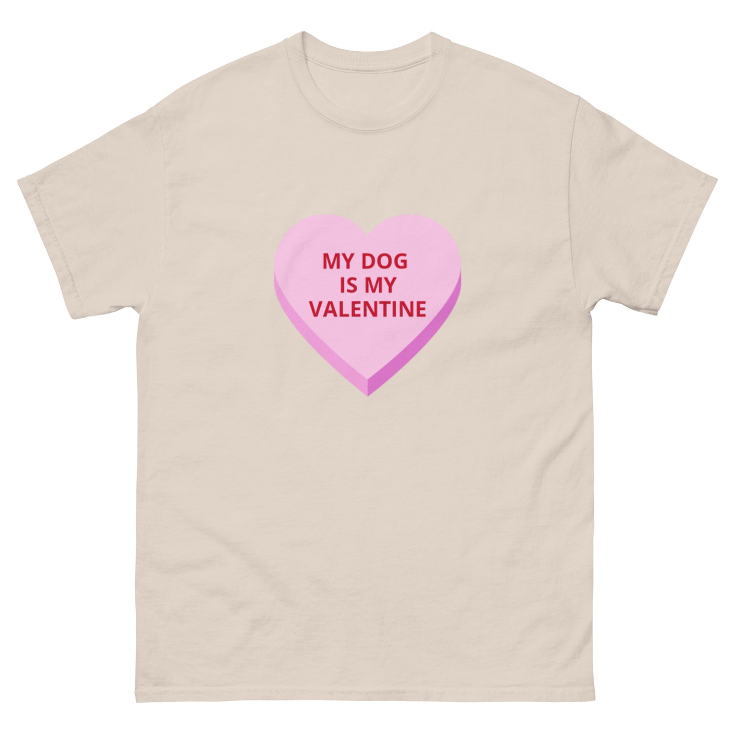 MY DOG IS MY VALENTINE HOLIDAY tee