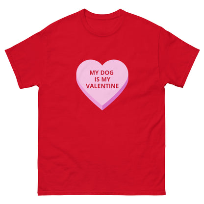 MY DOG IS MY VALENTINE HOLIDAY tee