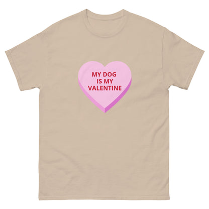 MY DOG IS MY VALENTINE HOLIDAY tee