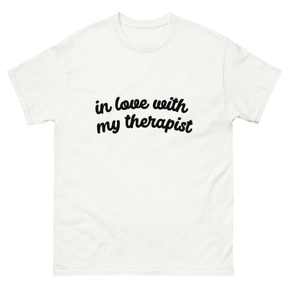 IN LOVE WITH MY THERAPIST classic tee