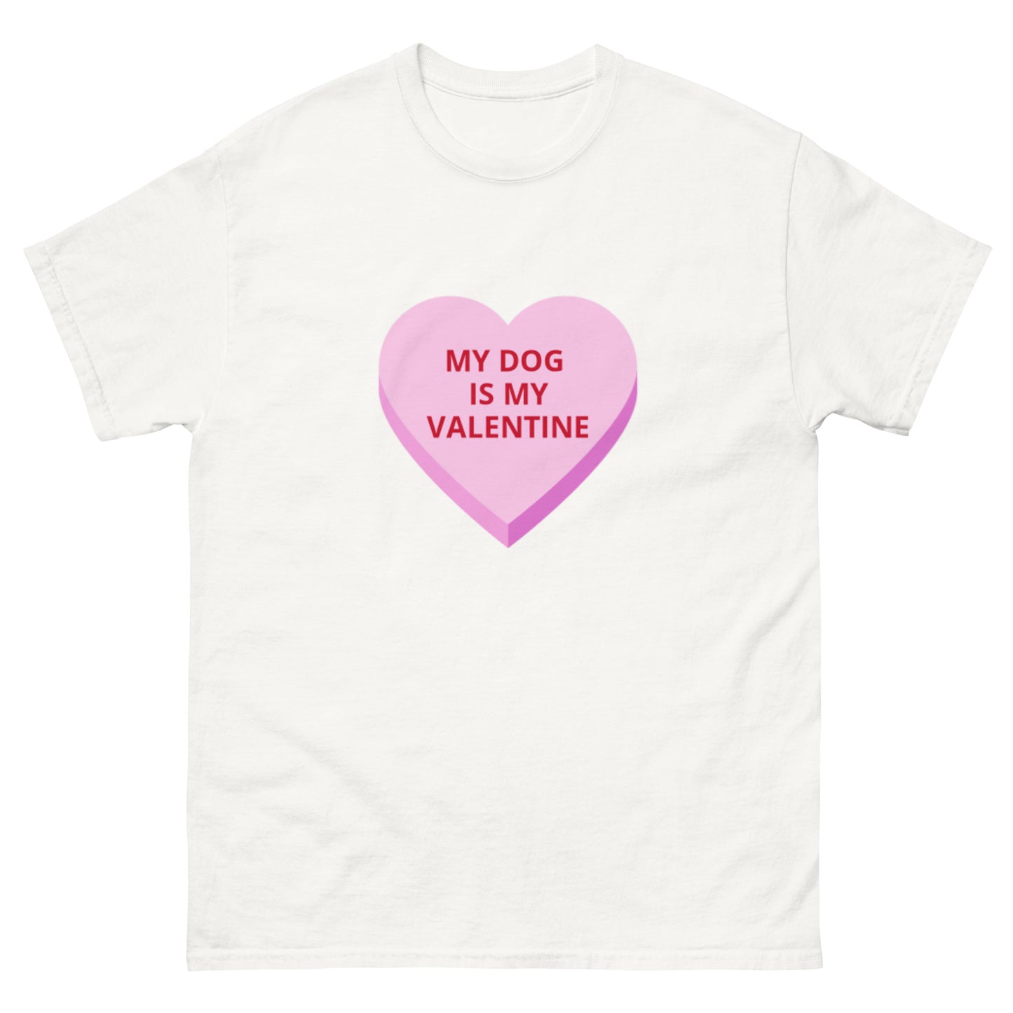 MY DOG IS MY VALENTINE HOLIDAY tee