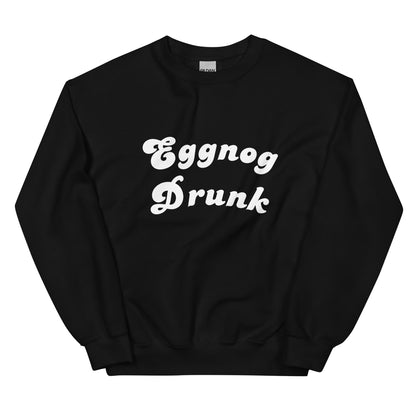 EGGNOG DRUNK HOLIDAY Sweatshirt