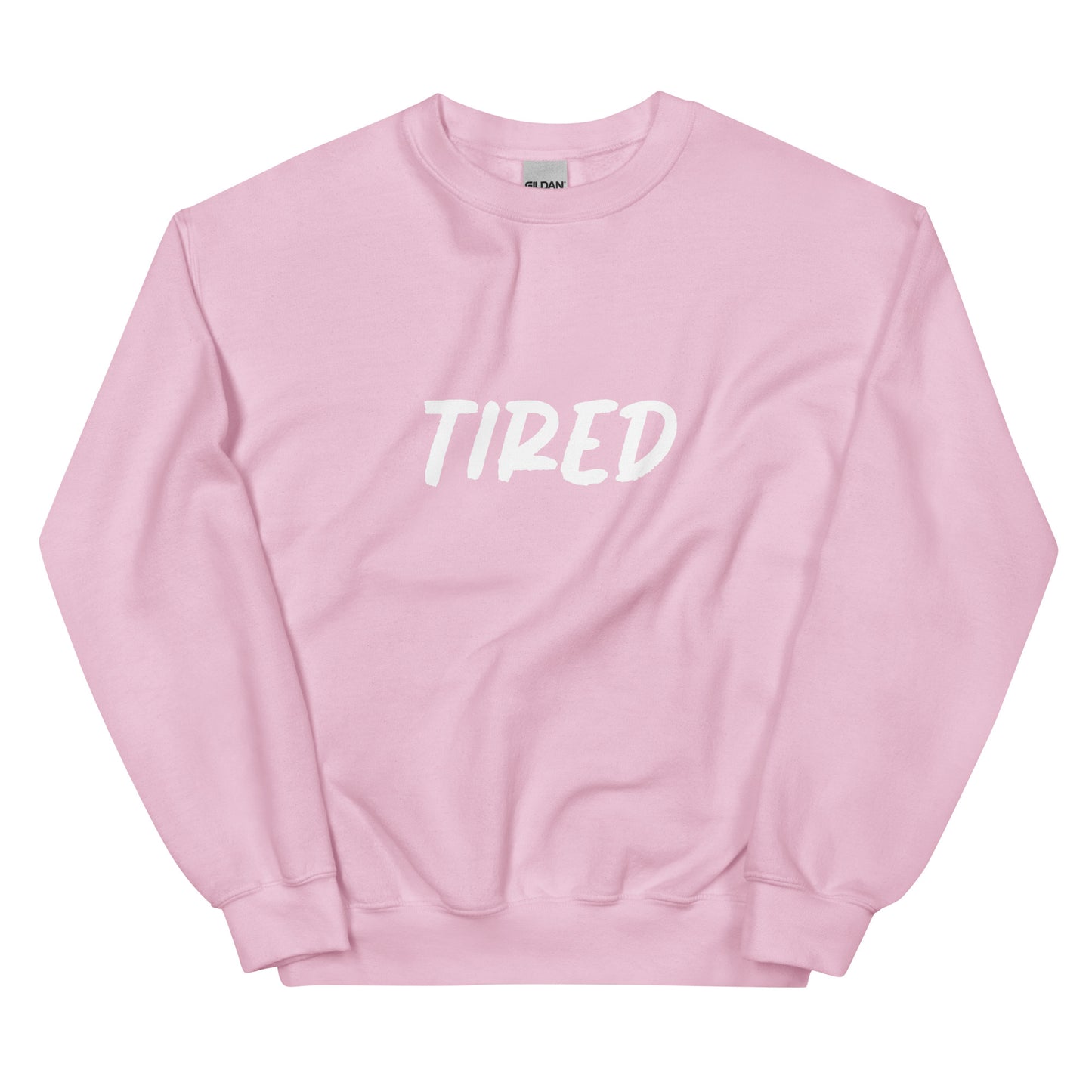 TIRED Sweatshirt