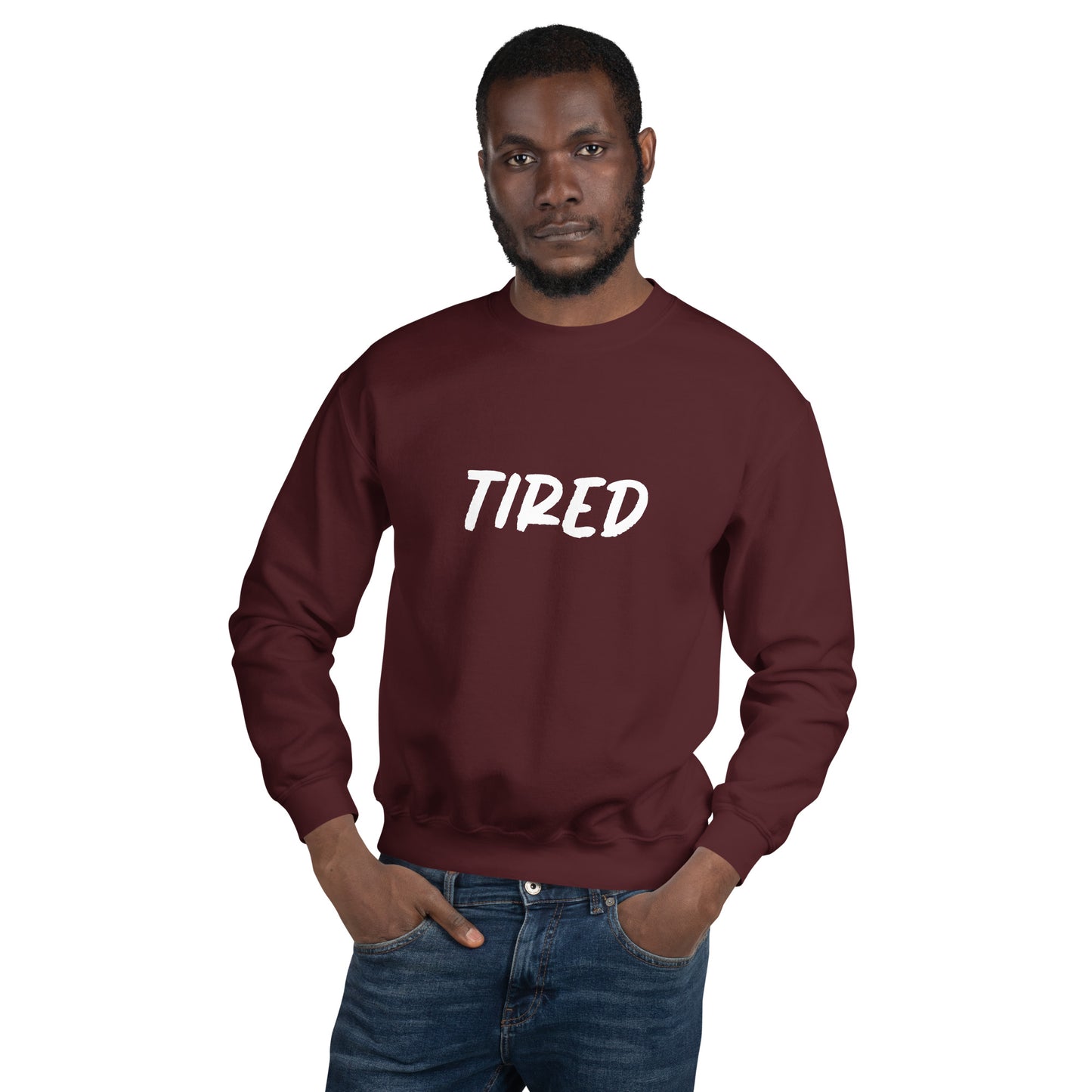 TIRED Sweatshirt