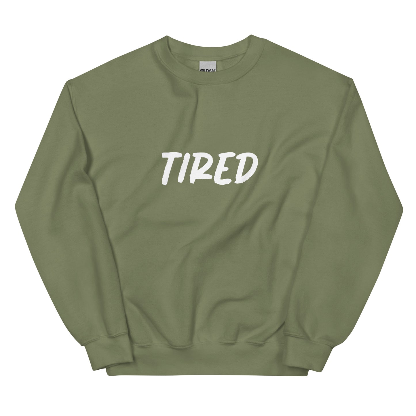 TIRED Sweatshirt