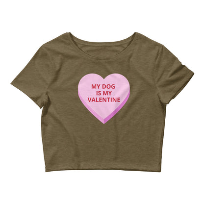 MY DOG IS MY VALENTINE HOLIDAY Crop Top