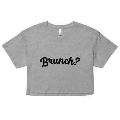 BRUNCH? crop top