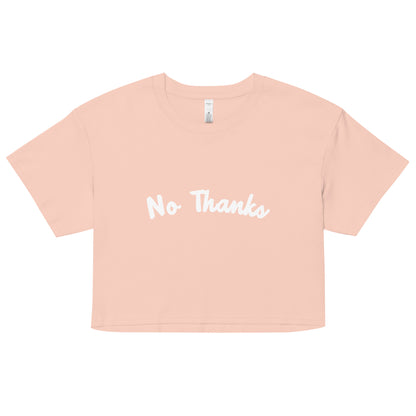 NO THANKS crop top