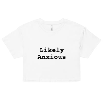 LIKELY ANXIOUS crop top